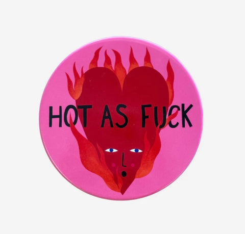 Coaster - Hot As F*ck