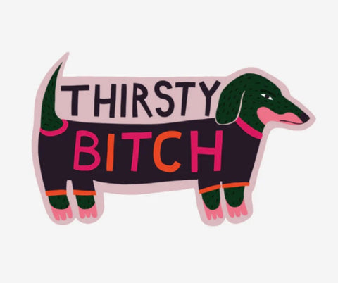 Thirsty Bitch Fridge Magnet, product shot