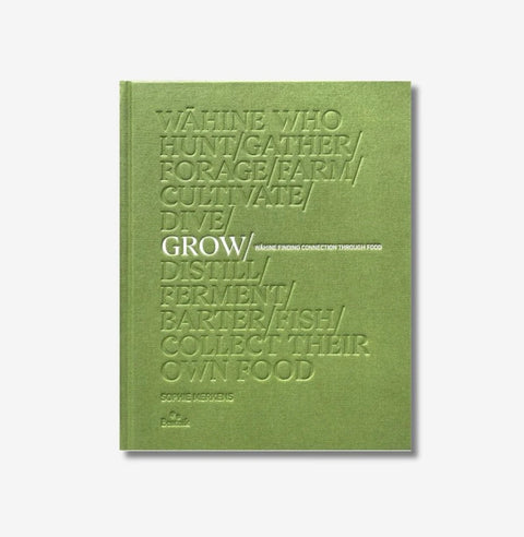 Grow - Wāhine Finding Connection Through Food