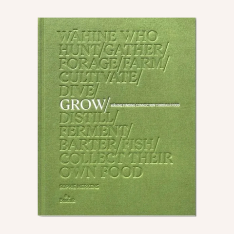 A green hardcover book titled 'GROW' by Sorrie Nervenens, featuring embossed text listing various food-related verbs on the front cover, set against a light beige background.