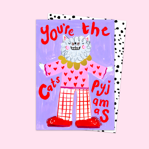 You're The Cats Pyjamas Card